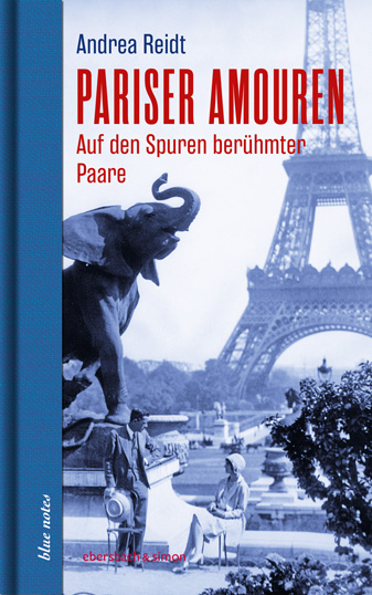 Buchvorstellung Andrea Reidt "Pariser Amouren : Auf den Spuren berühmter Paare"