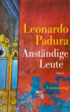 Lesung mit Leonardo Padura "Anständige Leute"