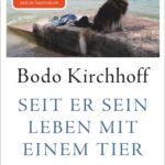 Lesung mit Bodo Kirchhoff "Seit er sein Leben mit einem Tier teilt"