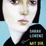 Lesung mit Sarah Lorenz »Mit dir, da möchte ich im Himmel Kaffee trinken«