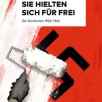 Buchvorstellung Milton S. Mayer "Sie hielten sich für frei"