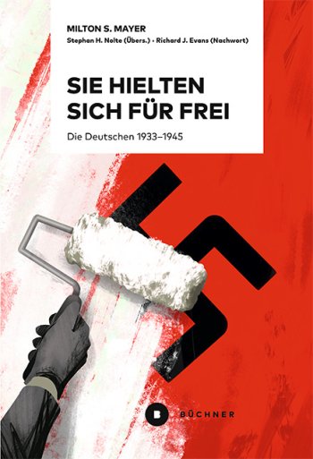 Buchvorstellung Milton S. Mayer "Sie hielten sich für frei"