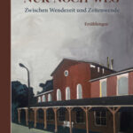 Buchvorstellung Stephan Wolting: »Nur noch weg. Zwischen Wendezeit und Zeitenwende«