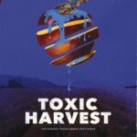 Film “Toxic Harvest – Die unsichtbare Last der Pestizide”