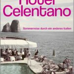 Eric Pfeil: "Hotel Celentano – Sommerreise durch ein anderes Italien"