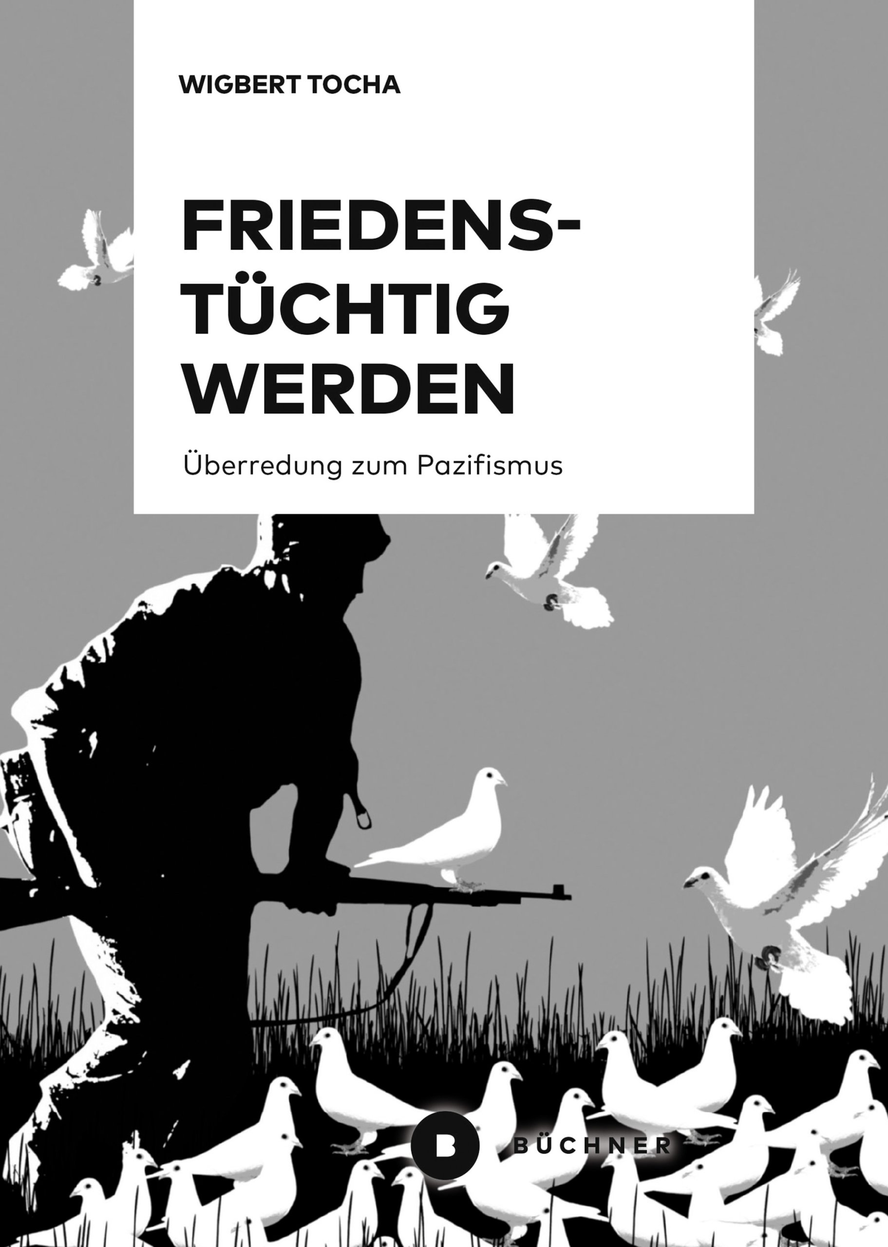 Buchvorstellung mit Wigbert Tocha »Friedenstüchtig werden: Überredung zum Pazifismus«